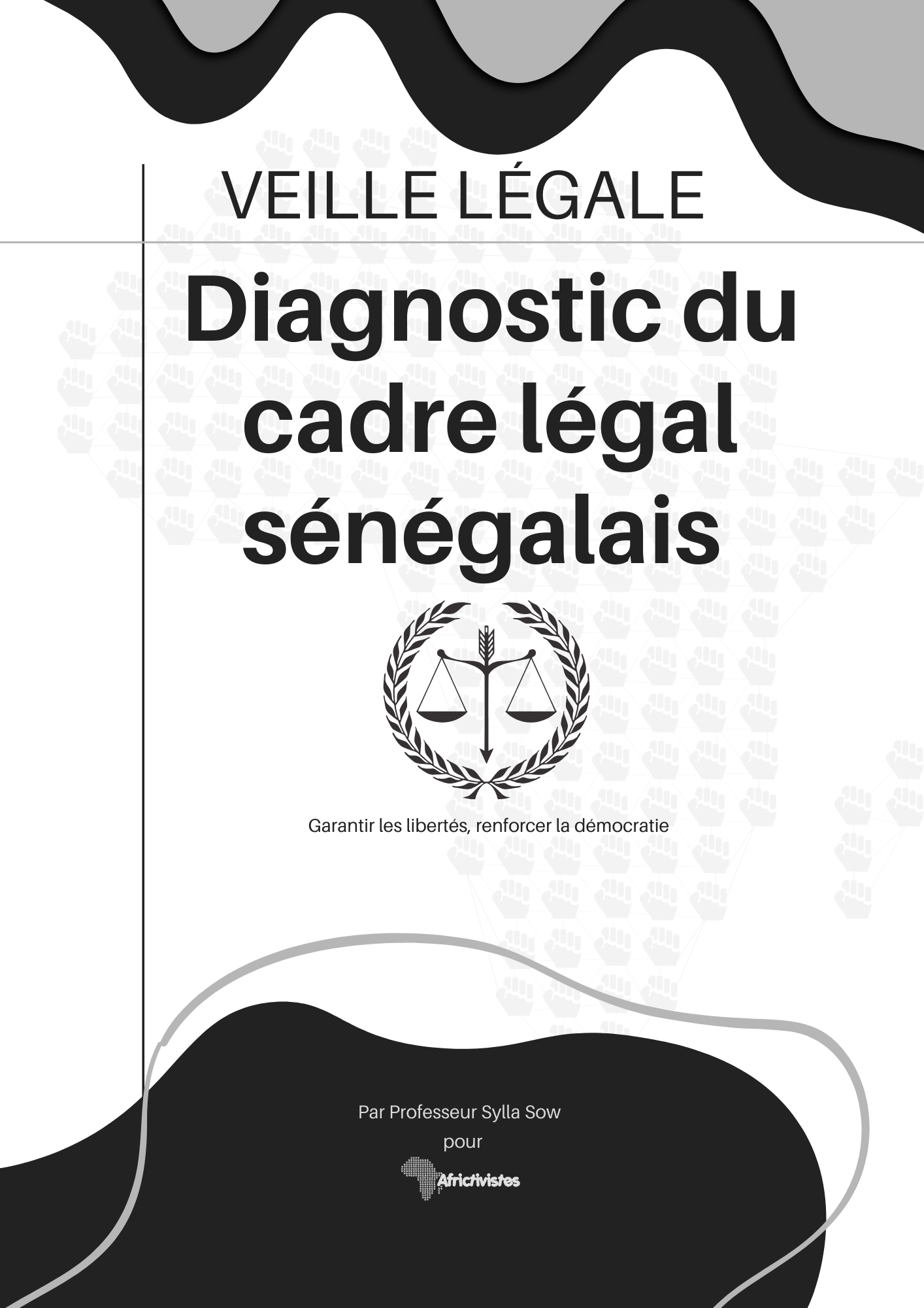 Une veille légale pour l’indépendance de la justice et la protection des droits fondamentaux au Sénégal